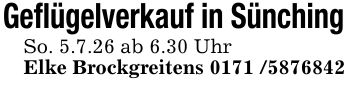 Geflügelverkauf in Sünching So. 5.7.26 ab 6.30 UhrElke Brockgreitens ***
