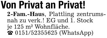 Von Privat an Privat!2-Fam.-Haus, Plattling zentrumsnah zu verk.! EG und 1. Stockje 125 m² Wohnfläche._ *** (WhatsApp)