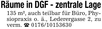 Räume in DGF - zentrale Lage 135 m², auch teilbar für Büro, Physiopraxis o. ä., Lederergasse 2, zu verm. _ ***