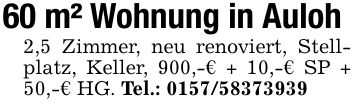 60 m² Wohnung in Auloh 2,5 Zimmer, neu renoviert, Stellplatz, Keller, 900,-€ + 10,-€ SP + 50,-€ HG. Tel.: ***