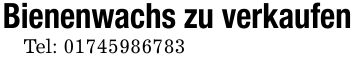 Bienenwachs zu verkaufenTel: ***