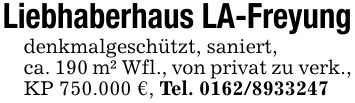 Liebhaberhaus LA-Freyungdenkmalgeschützt, saniert,ca. 190 m² Wfl., von privat zu verk., KP 750.000 €, Tel. ***