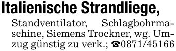 Italienische Strandliege, Standventilator, Schlagbohrmaschine, Siemens Trockner, wg. Umzug günstig zu verk.; _***