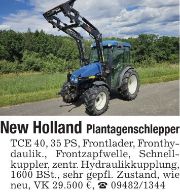 New Holland PlantagenschlepperTCE 40, 35 PS, Frontlader, Fronthydaulik., Frontzapfwelle, Schnellkuppler, zentr. Hydraulikkupplung, 1600 BSt., sehr gepfl. Zustand, wie neu, VK 29.500 €, _ ***