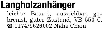 Langholzanhänger leichte Bauart, ausziehbar, gebremst, guter Zustand, VB 550 €, _ *** Nähe Cham