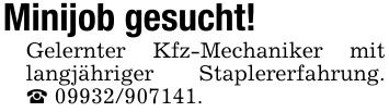 Minijob gesucht!Gelernter Kfz-Mechaniker mit langjähriger Staplererfahrung._ ***.
