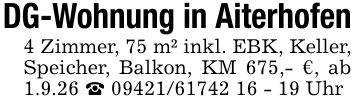 DG-Wohnung in Aiterhofen4 Zimmer, 75 m² inkl. EBK, Keller, Speicher, Balkon, KM 675,- €, ab 1.9.26 _ *** Uhr