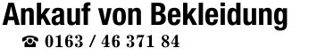 Ankauf von Bekleidung _ ***