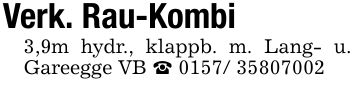 Verk. Rau-Kombi 3,9m hydr., klappb. m. Lang- u. Gareegge VB _ ***