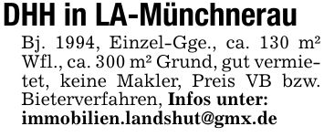 DHH in LA-MünchnerauBj. 1994, Einzel-Gge., ca. 130 m² Wfl., ca. 300 m² Grund, gut vermietet, keine Makler, Preis VB bzw. Bieterverfahren, Infos unter:immobilien.landshut@gmx.de