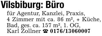 Vilsbiburg: Bürofür Agentur, Kanzlei, Praxis,4 Zimmer mit ca. 86 m², + Küche, Bad, ges. ca. 157 m², 1. OG,Karl Zollner _ ***
