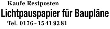 Kaufe RestpostenLichtpauspapier für BaupläneTel. ***