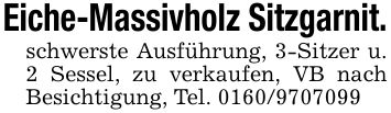 Eiche-Massivholz Sitzgarnit.schwerste Ausführung, 3-Sitzer u. 2 Sessel, zu verkaufen, VB nach Besichtigung, Tel. ***