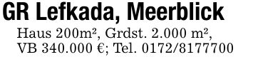 GR Lefkada, MeerblickHaus 200m², Grdst. 2.000 m²,VB 340.000 €; Tel. ***