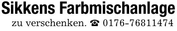 Sikkens Farbmischanlagezu verschenken. _ ***