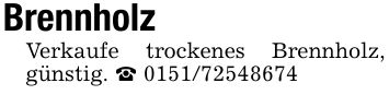 Brennholz Verkaufe trockenes Brennholz, günstig. _ ***