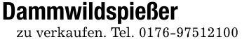 Dammwildspießerzu verkaufen. Tel. ***