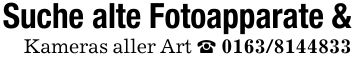 Suche alte Fotoapparate &Kameras aller Art _ ***