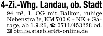 4-Zi.-Whg. Landau, ob. Stadt94 m², 1. OG mit Balkon, ruhige Nebenstraße, KM 700 € + NK + Garage, ab 1.9.26, _ *** od. _ ottilie.staebler@t-online.de