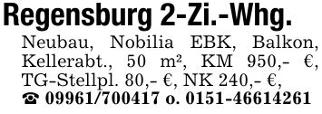 Regensburg 2-Zi.-Whg.Neubau, Nobilia EBK, Balkon, Kellerabt., 50 m², KM 950,- €, TG-Stellpl. 80,- €, NK 240,- €,_ *** o. ***