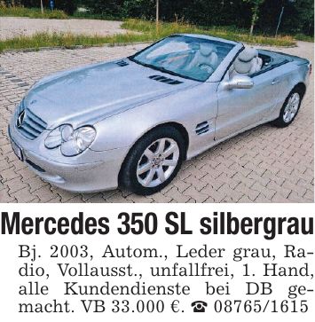 Mercedes 350 SL silbergrauBj. 2003, Autom., Leder grau, Radio, Vollausst., unfallfrei, 1. Hand, alle Kundendienste bei DB gemacht. VB 33.000 €. _ ***