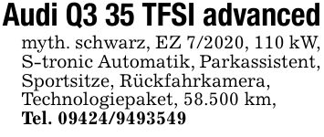 Audi Q3 35 TFSI advancedmyth. schwarz, EZ 7/2020, 110 kW, S-tronic Automatik, Parkassistent, Sportsitze, Rückfahrkamera,Technologiepaket, 58.500 km,Tel. ***