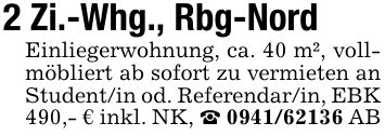 2 Zi.-Whg., Rbg-Nord Einliegerwohnung, ca. 40 m², vollmöbliert ab sofort zu vermieten an Student/in od. Referendar/in, EBK 490,- € inkl. NK, _ *** AB
