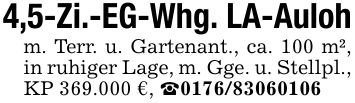 4,5-Zi.-EG-Whg. LA-Aulohm. Terr. u. Gartenant., ca. 100 m², in ruhiger Lage, m. Gge. u. Stellpl., KP 369.000 €, _***