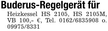Buderus-Regelgerät fürHeizkessel HS 2105, HS 2105M, VB 100,- €, Tel. *** o. ***