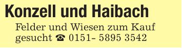 Konzell und HaibachFelder und Wiesen zum Kaufgesucht _ ***