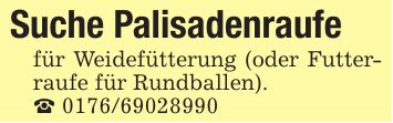 Suche Palisadenraufefür Weidefütterung (oder Futterraufe für Rundballen)._ ***