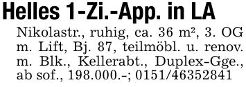 Helles 1-Zi.-App. in LANikolastr., ruhig, ca. 36 m², 3. OG m. Lift, Bj. 87, teilmöbl. u. renov. m. Blk., Kellerabt., Duplex-Gge., ab sof., 198.000.-; ***