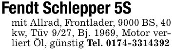 Fendt Schlepper 5S mit Allrad, Frontlader, 9000 BS, 40 kw, Tüv 9/27, Bj. 1969, Motor verliert Öl, günstig Tel. ***