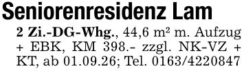 Seniorenresidenz Lam2 Zi.-DG-Whg., 44,6 m² m. Aufzug + EBK, KM 398.- zzgl. NK-VZ + KT, ab 01.09.26; Tel. ***
