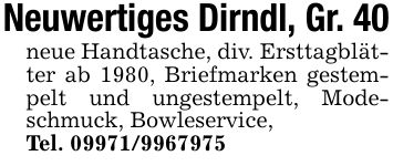 Neuwertiges Dirndl, Gr. 40neue Handtasche, div. Ersttagblätter ab 1980, Briefmarken gestempelt und ungestempelt, Modeschmuck, Bowleservice,Tel. ***
