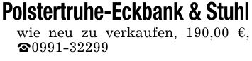 Polstertruhe-Eckbank & Stuhlwie neu zu verkaufen, 190,00 €, _***