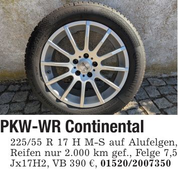 PKW-WR Continental225/55 R 17 H M-S auf Alufelgen, Reifen nur 2.000 km gef., Felge 7,5 Jx17H2, VB 390 €, ***