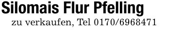 Silomais Flur Pfellingzu verkaufen, Tel ***