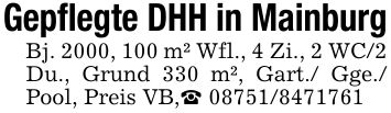 Gepflegte DHH in MainburgBj. 2000, 100 m² Wfl., 4 Zi., 2 WC/2 Du., Grund 330 m², Gart./ Gge./ Pool, Preis VB,_ ***
