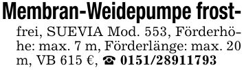 Membran-Weidepumpe frost-frei, SUEVIA Mod. 553, Förderhöhe: max. 7 m, Förderlänge: max. 20 m, VB 615 €, _ ***