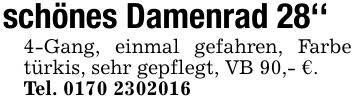 schönes Damenrad 28''4-Gang, einmal gefahren, Farbe türkis, sehr gepflegt, VB 90,- €.Tel. ***
