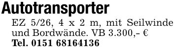 AutotransporterEZ 5/26, 4 x 2 m, mit Seilwinde und Bordwände. VB 3.300,- €Tel. ***