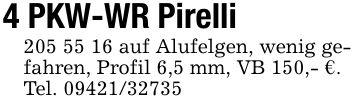 4 PKW-WR Pirelli*** auf Alufelgen, wenig gefahren, Profil 6,5 mm, VB 150,- €.Tel. ***