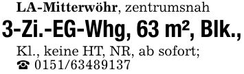 LA-Mitterwöhr, zentrumsnah3-Zi.-EG-Whg, 63 m², Blk.,Kl., keine HT, NR, ab sofort;_ ***