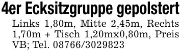 4er Ecksitzgruppe gepolstertLinks 1,80m, Mitte 2,45m, Rechts 1,70m + Tisch 1,20mx0,80m, Preis VB; Tel. ***