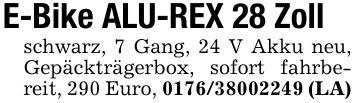 E-Bike ALU-REX 28 Zollschwarz, 7 Gang, 24 V Akku neu, Gepäckträgerbox, sofort fahrbereit, 290 Euro, *** (LA)