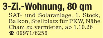 3-Zi.-Wohnung, 80 qmSAT- und Solaranlage, 1. Stock, Balkon, Stellplatz für PKW, Nähe Cham zu vermieten, ab 1.10.26_ ***